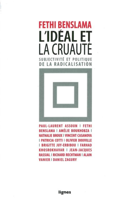 Emprunter L'idéal et la cruauté. Subjectivité et politique de la radicalisation livre