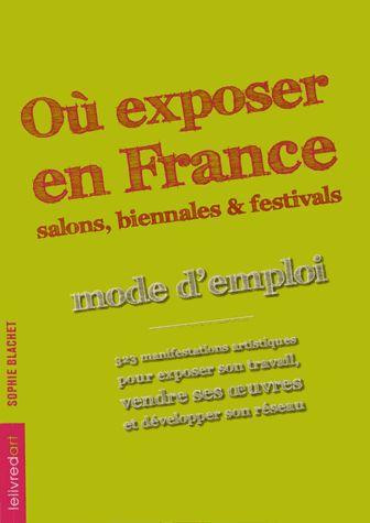 Emprunter Où exposer en France. Mode d?emploi livre