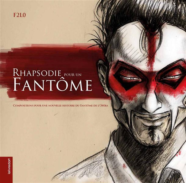 Emprunter Rhapsodie pour un fantôme. Compositions pour une nouvelle histoire du Fantôme de l'Opéra livre