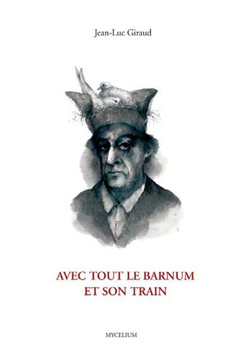 Emprunter Avec tout le barnum et son train livre