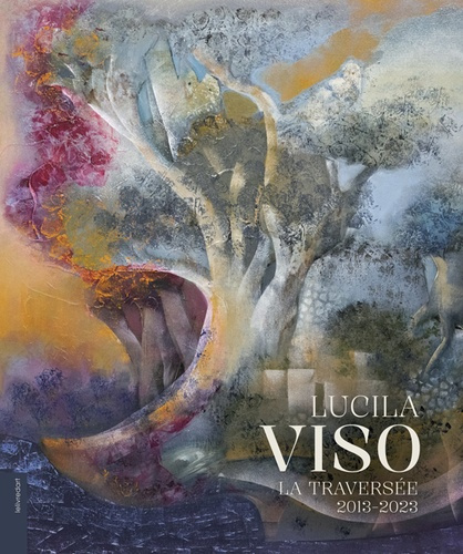 Emprunter Lucila Viso. La traversée 2013-2023 livre