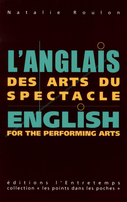 Emprunter L'anglais des arts du spectacle. Edition bilingue français-anglais livre