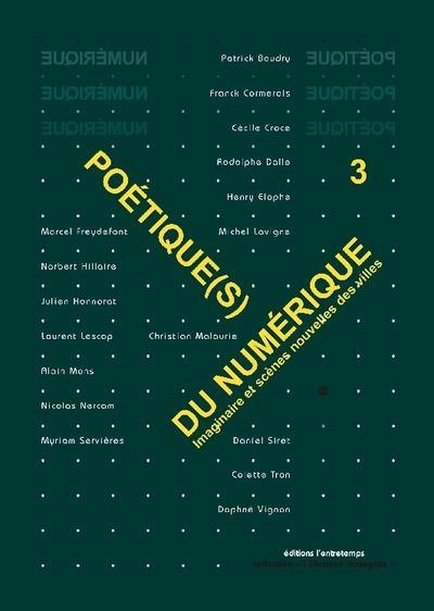 Emprunter Poétiques du numérique. Tome 3, Imaginaire et scènes nouvelles des villes livre