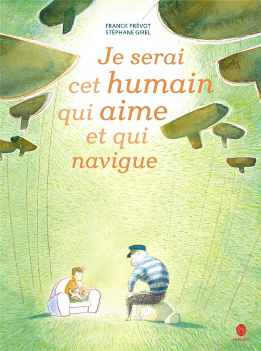 Emprunter Je serai cet humain qui aime et qui navigue livre