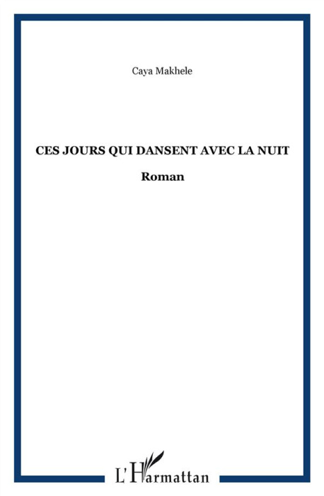 Emprunter CES JOURS QUI DANSENT AVEC LA NUIT - ROMAN livre