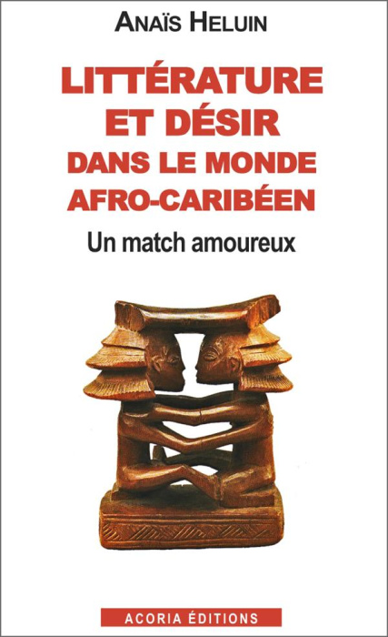 Emprunter Littérature et désir dans le monde afro-caribéen. Un match amoureux livre