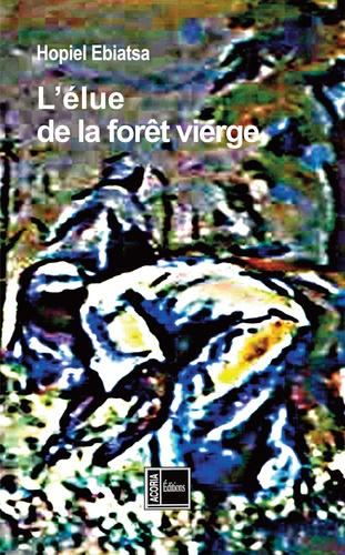Emprunter L'élue de la forêt vierge livre