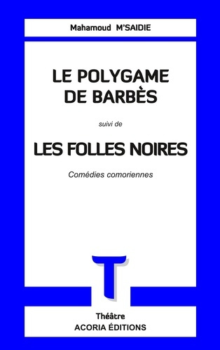 Emprunter Le Polygame de Barbès suivi de Les folles noires livre