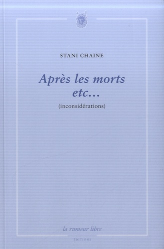 Emprunter Après les morts etc... (Inconsidérations) livre