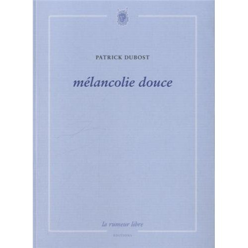 Emprunter Mélancolie douce livre