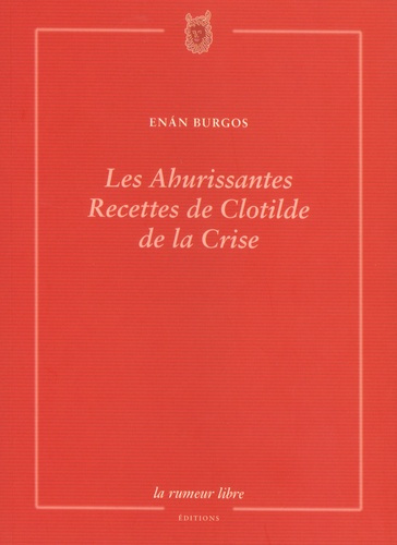 Emprunter Les ahurissantes recettes de Clotilde de la Crise livre