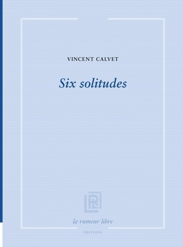 Emprunter Six solitudes livre
