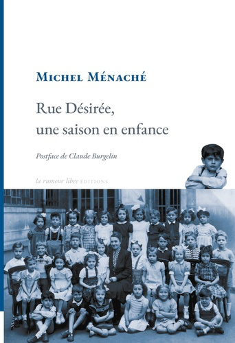 Emprunter Rue Désirée, une saison en enfance. Préface de Claude Burgelin livre