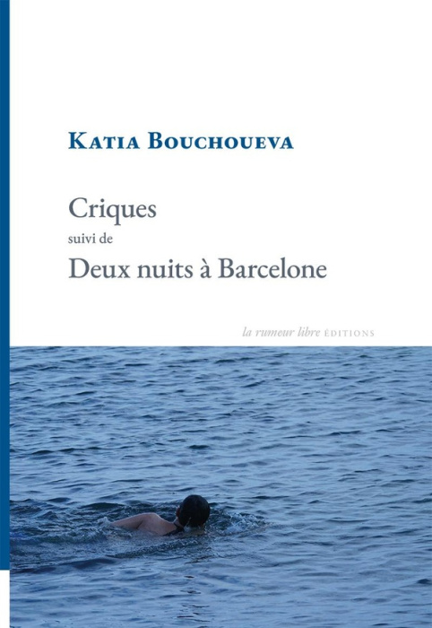 Emprunter Criques suivi de Deux nuits à Barcelone livre