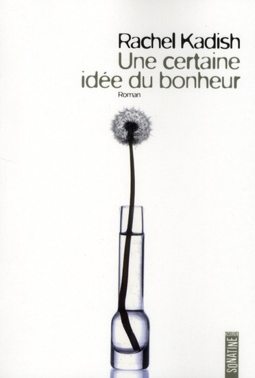 Emprunter Une certaine idée du bonheur livre