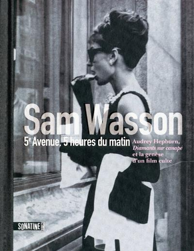Emprunter 5e avenue, 5 heures du matin. Audrey Hepburn, Diamants sur canapé, et la genèse d'un film culte livre