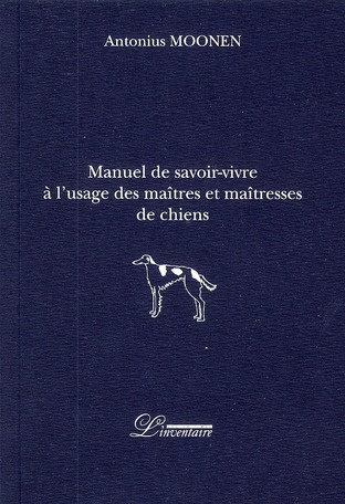 Emprunter Manuel de savoir-vivre à l'usage des maîtres et maîtresses de chiens livre