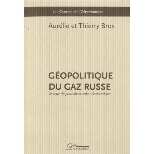 Emprunter Géopolitique du gaz russe. Vecteur de pouvoir et enjeu économique livre