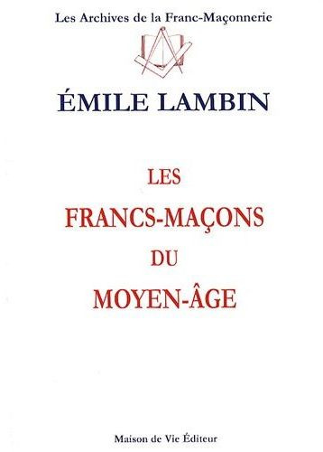 Emprunter Les francs-maçons du Moyen-Age livre