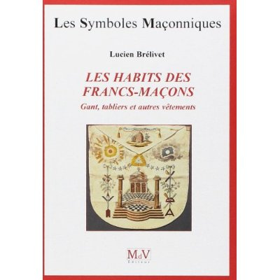 Emprunter Les habits des francs-maçons livre
