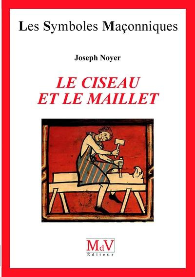 Emprunter Le ciseau et le maillet. Mise en oeuvre de l'initiation livre