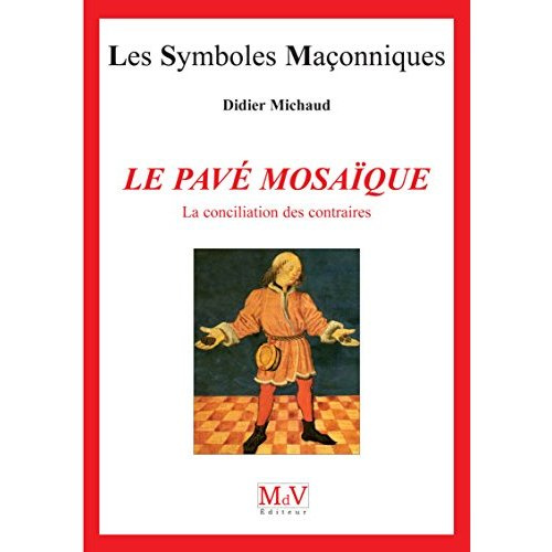 Emprunter Le pavé mosaïque. La conciliation des contraires livre