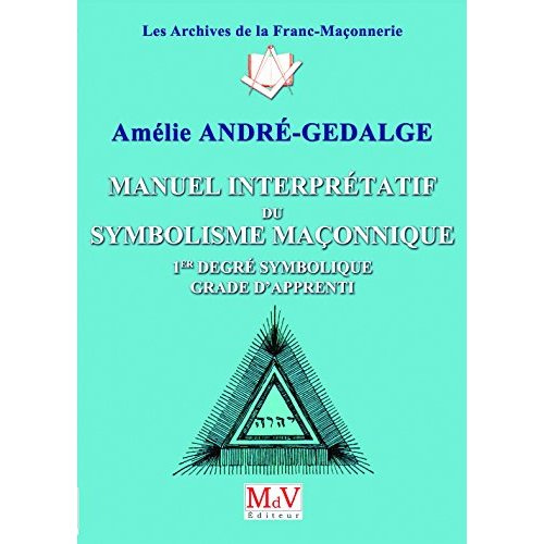 Emprunter Manuel interprétatif du symbolisme maçonnique. 2e degré symbolique, grade de compagnon livre
