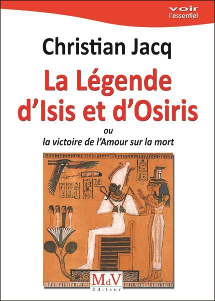 Emprunter La légende d'Isis et Osiris. Ou la victoire de l’Amour sur la mort livre