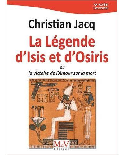 Emprunter La légende d'Isis et d'Osiris. Ou la victoire de l'Amour sur la mort livre