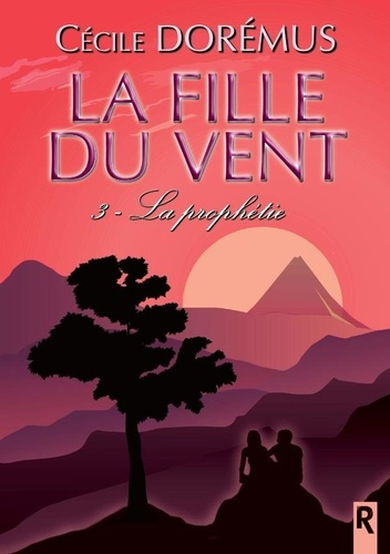Emprunter La fille du vent Tome 3 : La prophétie livre