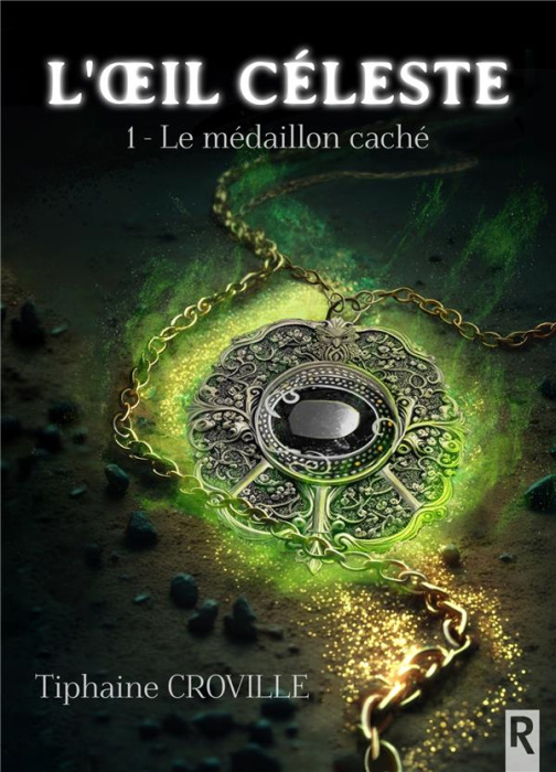 Emprunter L'oeil céleste. Tome 1, Le médaillon caché livre