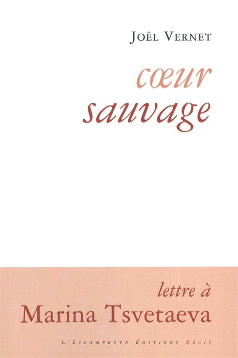 Emprunter Coeur sauvage. Lettre à Marina Tsvetaeva livre