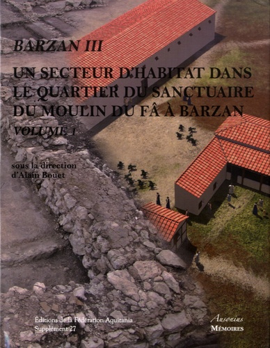Emprunter SECTEUR D HABITAT DANS LE QUARTIER DU SANCTUAIRE DU MOULIN DU FA A BARZAN VOLUME livre