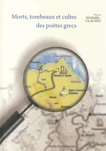 Emprunter Morts, tombeaux et cultes des poètes grecs. Etude sur la survie des grands poètes des époques archaï livre