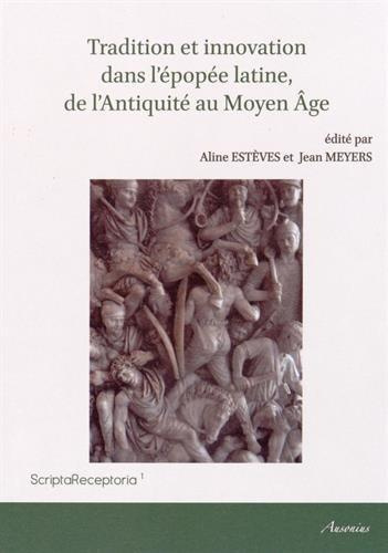 Emprunter Tradition et innovation dans l'épopée latine, de l'Antiquité au Moyen Age livre