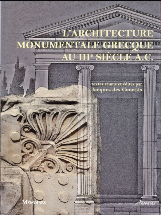 Emprunter L'architecture monumentale grecque au IIIe siècle A.C. Edition bilingue français-anglais livre