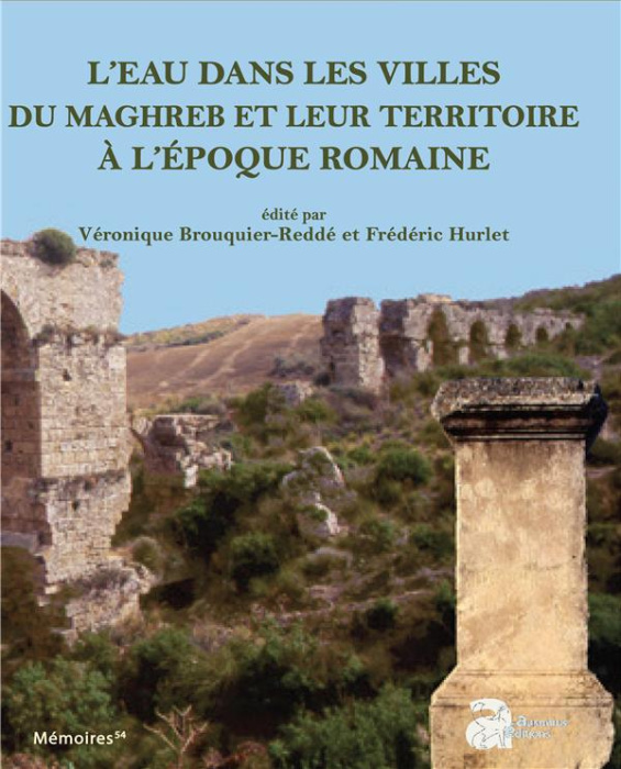 Emprunter L'eau dans les villes du Maghreb et leur territoire à l'époque romaine livre