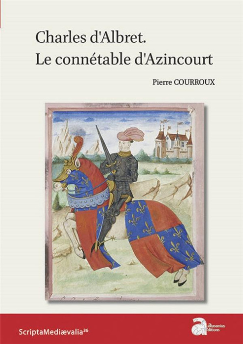 Emprunter Charles d'Albret. Le connétable d'Azincourt livre