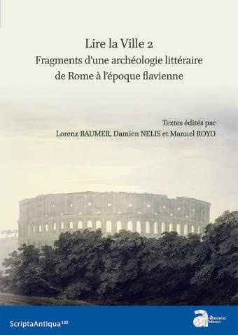 Emprunter Lire la ville. Tome 2, Fragments d'une archéologie littéraire de Rome à l'époque flavienne, Textes e livre