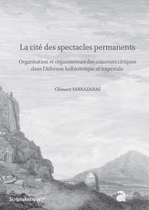 Emprunter La cité des spectacles permanents. Organisation et organisateurs des concours civiques dans l'Athène livre
