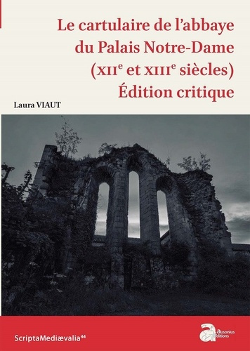 Emprunter Le cartulaire de l'abbaye du Palais Notre-Dame (XIIe et XIIIe siècles). Edition critique livre