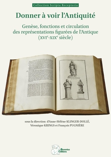 Emprunter Donner à voir l'Antiquité. Genèse, fonctions et circulation des représentations figurées de l'Antiqu livre