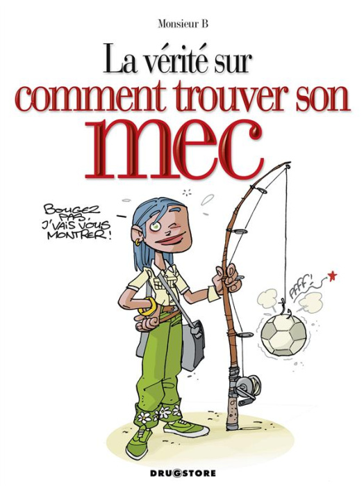 Emprunter La vérité sur comment trouver son mec livre