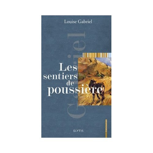 Emprunter LES SENTIERS DE POUSSIERE livre