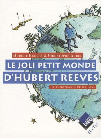 Emprunter Le joli petit monde d'Hubert Reeves livre