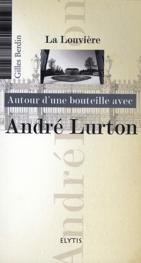 Emprunter Autour d'une bouteille avec André Lurton livre