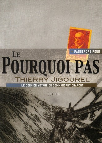 Emprunter Passeport pour le Pourquoi pas. Le dernier voyage du commandant Charcot livre