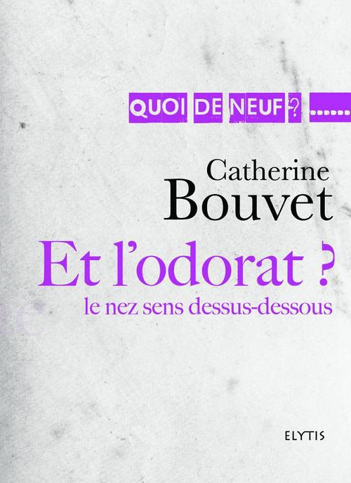 Emprunter Et l'odorat ? . Le nez sens dessus-dessous livre
