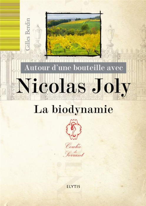 Emprunter Autour d'une bouteille avec Nicolas Joly. La biodynamie livre