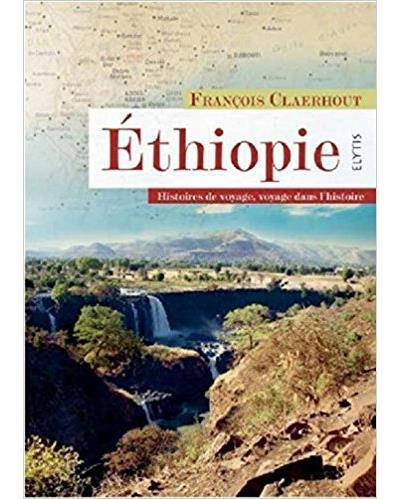 Emprunter Ethiopie. Histoires de voyage, voyages dans l'histoire livre